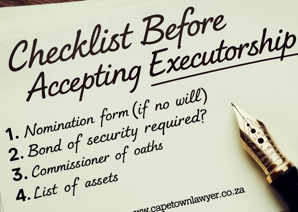 Handwritten checklist before accepting executorship. 1` Nomination form (if no will). 2 Bond of security. 3 Commissioner of oaths. 4 List of assets. www.capetownlawyer.co.za 